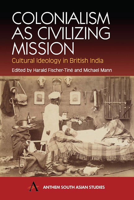 Book cover image for Colonialism as Civilizing Mission ISBN: 9781843310914